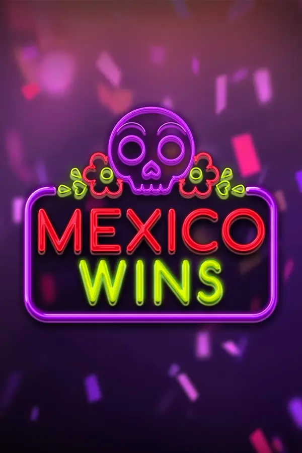 Mexico Wins